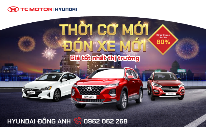 THỜI CƠ MỚI-ĐÓN XE MỚI